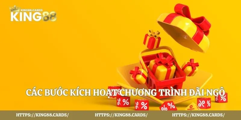 Các bước kích hoạt chương trình đãi ngộ