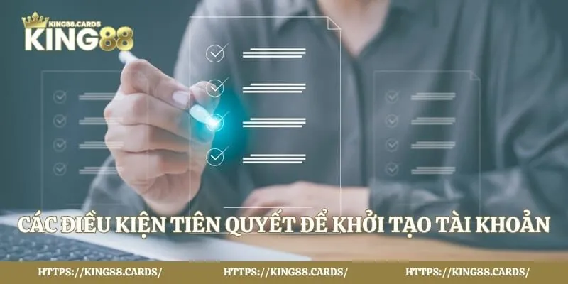 Các điều kiện tiên quyết để khởi tạo tài khoản