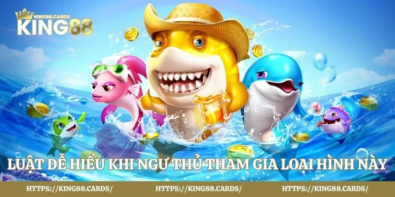Luật dễ hiểu khi ngư thủ tham gia loại hình này