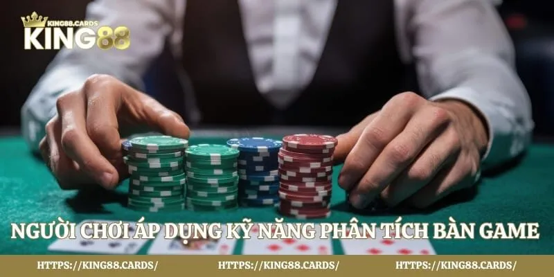 Người chơi áp dụng kỹ năng phân tích bàn game bài 3D King88 