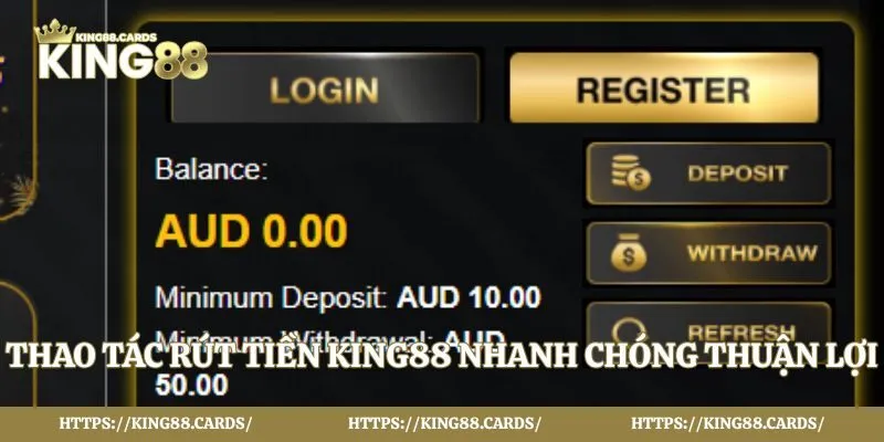 Thao tác rút tiền King88 nhanh chóng thuận lợi