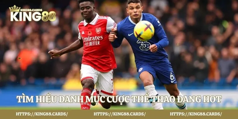 Tìm hiểu danh mục cược thể thao đang hot
