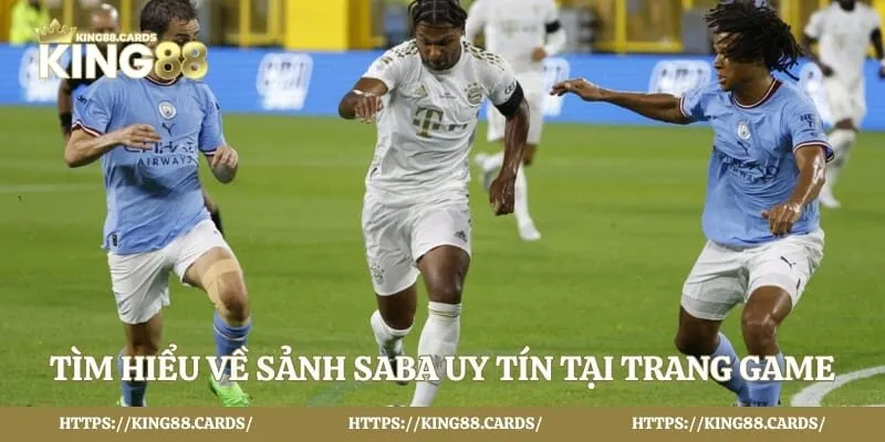 Tìm hiểu về sảnh SABA uy tín tại trang game
