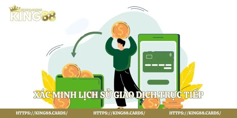Xác minh lịch sử giao dịch trực tiếp trên hệ thống